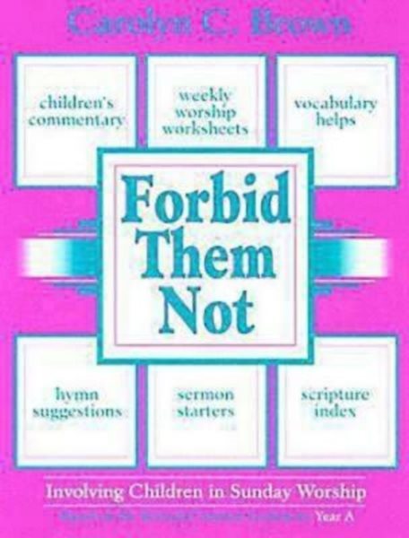 Forbid Them Not Year A: Involving Children in Sunday Worship cover