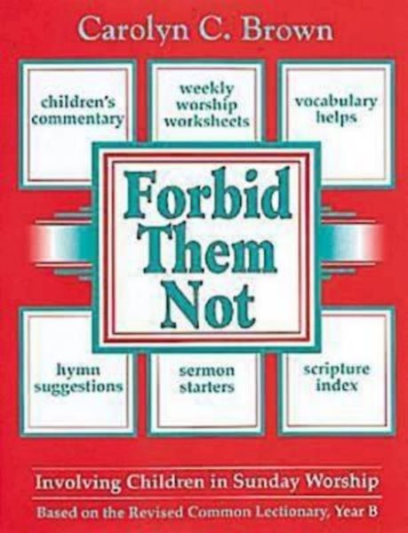 Forbid Them Not Year B: Involving Children in Sunday Worship cover