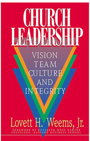 Church Leadership: Vision, Team, Culture, and Integrity cover