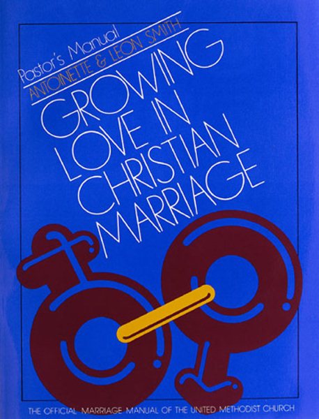 Growing Love In Christian Marriage (Pastor's Manual) cover