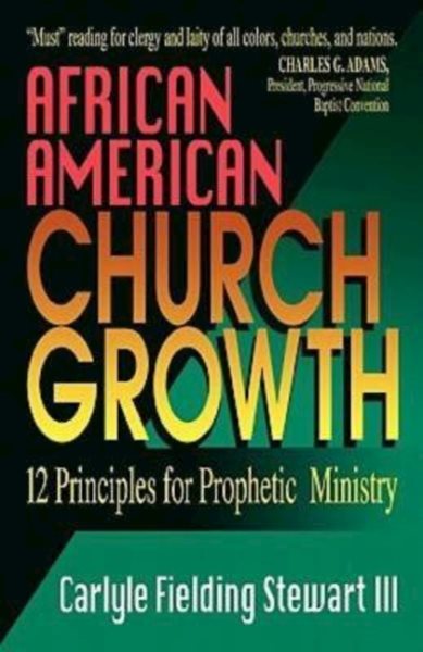 African American Church Growth: 12 Principles of Prophetic Ministry cover