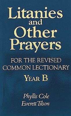 Litanies and Other Prayers for the Revised Common Lectionary Year B cover