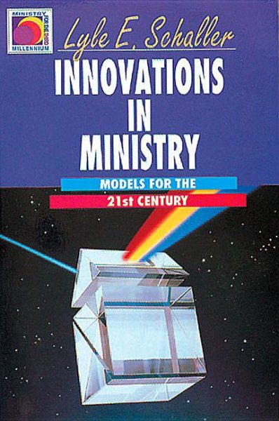 Innovations in Ministry: Models for the 21st Century (Ministry for the Third Millennium Series) cover