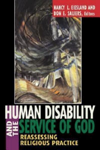 Human Disability and the Service of God: Reassessing Religious Practice cover