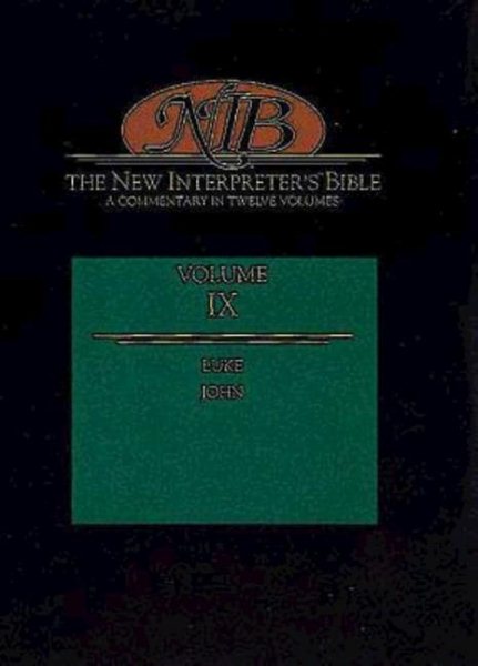 The New Interpreter's Bible: Luke - John (Volume 9) cover