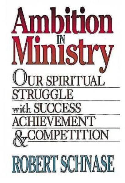 Ambition in Ministry: Our Spiritual Struggle with Success, Achievement, & Competition cover