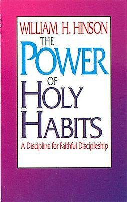 The Power of Holy Habits: A Discipline for Faithful Discipleship cover