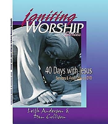Igniting Worship Series - 40 Days with Jesus: Worship Services and Video Clips on DVD cover
