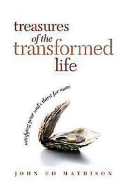 Treasures of the Transformed Life: Satisfying Your Soul's Thirst for More cover