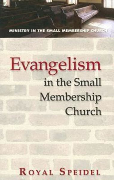 Evangelism in the Small Membership Church cover
