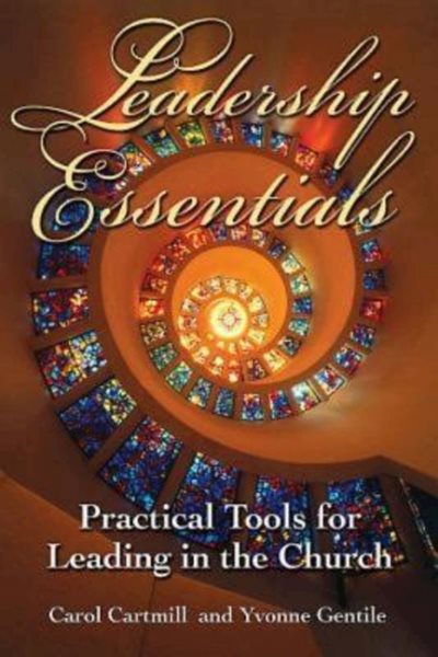 Leadership Essentials: Practical Tools for Leading in the Church cover