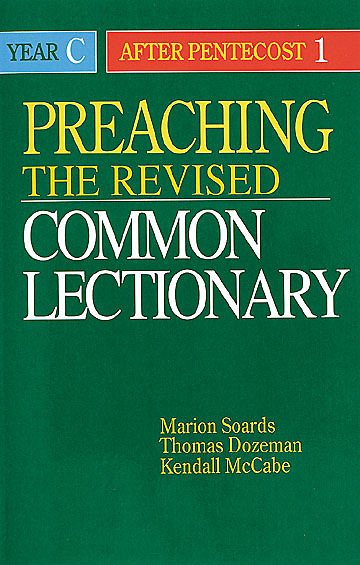 Preaching the Revised Common Lectionary Year B: After Pentecost 1