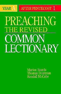 Preaching the Revised Common Lectionary Year A: After Pentecost 1 cover