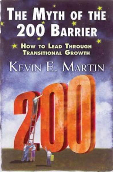 The Myth of the 200 Barrier: How to Lead through Transitional Growth cover