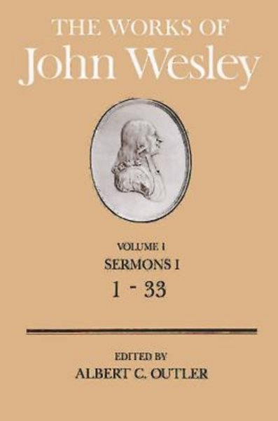 The Works of John Wesley Volume 1: Sermons I (1-33) cover