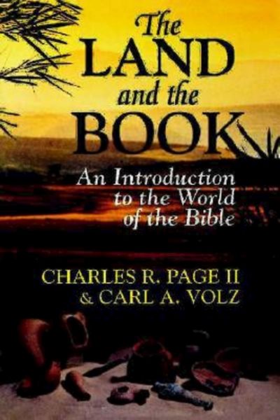 The Land and the Book: An Introduction to the World of the Bible cover