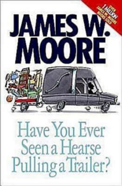 Have You Ever Seen a Hearse Pulling a Trailer? cover