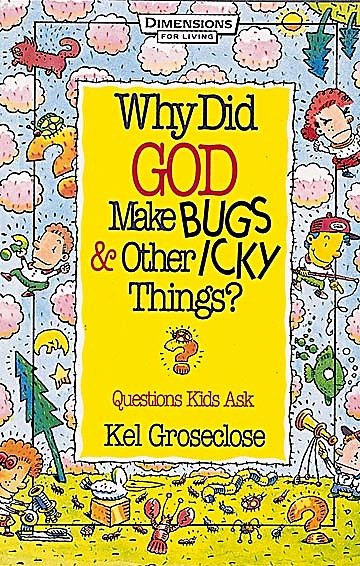Why Did God Make Bugs And Other Icky Things - Dfl (Dimensions for Living) cover