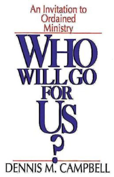 Who Will Go for Us?: An Invitation to Ordained Ministry cover