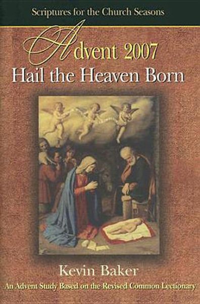 Hail the Heaven Born Student: An Advent Study Based on the Revised Common Lectionary (SFTCS) cover