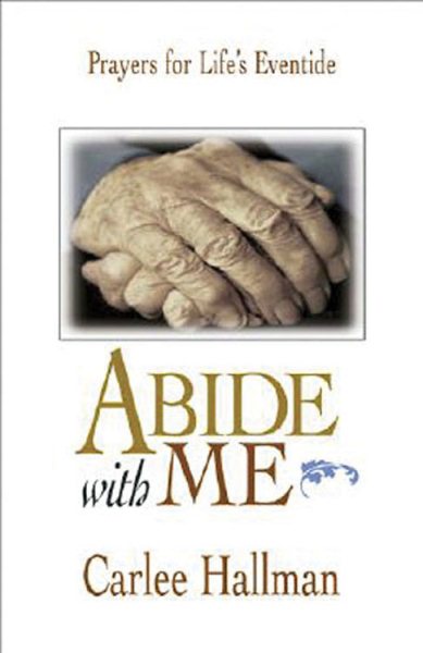 Abide with Me: Prayers for Life's Eventide cover