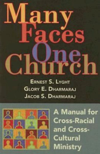 Many Faces, One Church: A Manual for Cross-Racial and Cross-Cultural Ministry cover
