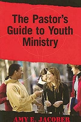 The Pastor's Guide to Youth Ministry cover