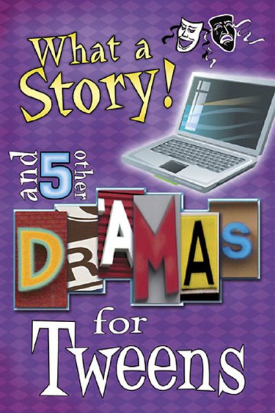 What a Story!: And 5 Other Dramas for Tweens (EFS) cover