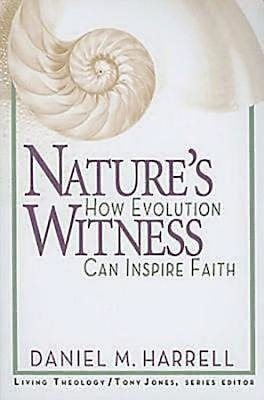 Nature's Witness: How Evolution Can Inspire Faith (Living Theology) cover