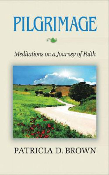 Pilgrimage: Meditations on a Journey of Faith cover