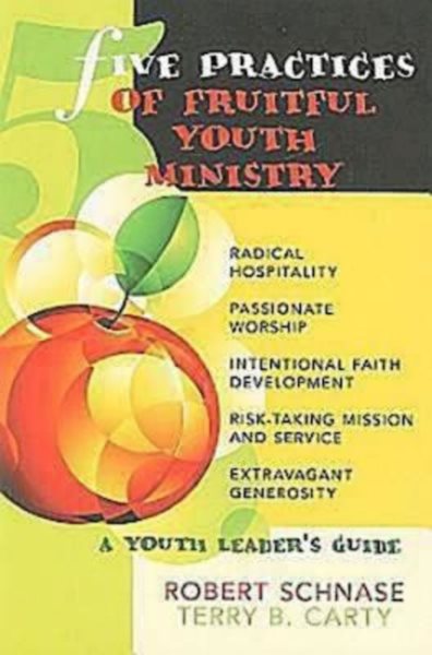 Five Practices of Fruitful Youth Ministry: A Youth Leader's Guide cover
