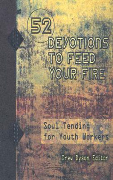 52 Devotions to Feed Your Fire: Soul Tending for Youth Workers cover