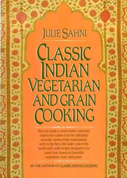 Classic Indian Vegetarian and Grain Cooking cover