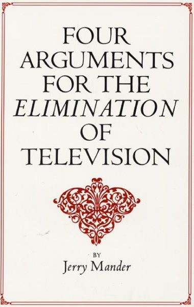 Four Arguments for the Elimination of Television cover