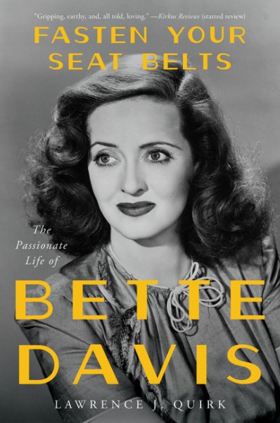 Fasten Your Seat Belts: The Passionate Life of Bette Davis cover