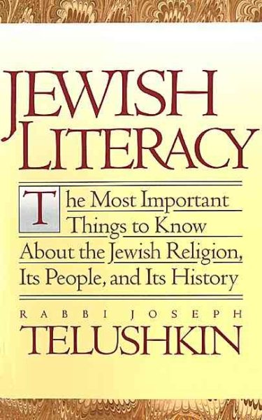 Jewish Literacy: The Most Important Things to Know About the Jewish Religion, Its People and Its History cover
