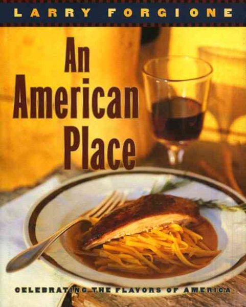 An American Place: Celebrating the Flavors of America cover