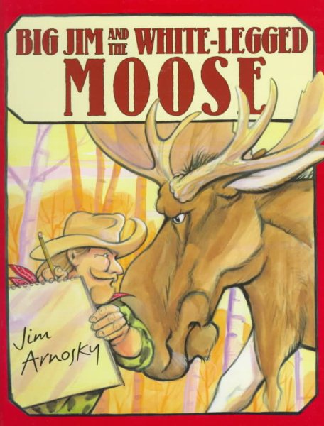 Big Jim and the White-Legged Moose cover