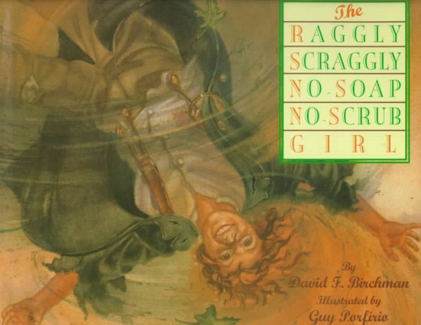 The Raggly Scraggly No-Soap No-Scrub Girl cover