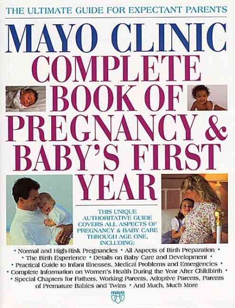 Mayo Clinic Complete Book of Pregnancy & Baby's First Year cover