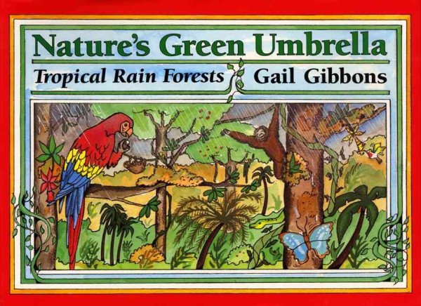 Nature's Green Umbrella: Tropical Rain Forests cover