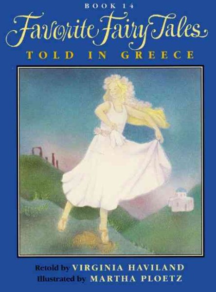 Favorite Fairy Tales Told in Greece (Favorite Fairy Tales Series) cover
