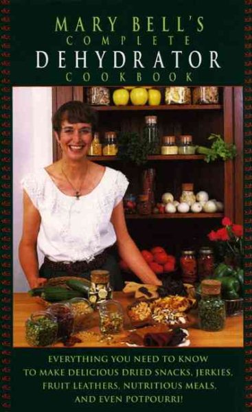 Mary Bell's Complete Dehydrator Cookbook cover