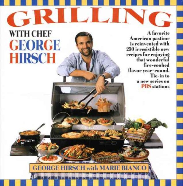 Grilling with Chef George Hirsch cover