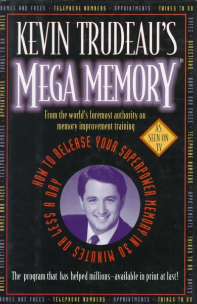 Kevin Trudeau's Mega Memory: How To Release Your Superpower Memory In 30 Minutes Or Less A Day cover
