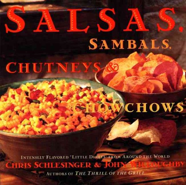Salsa, Sambals, Chutneys And Chow-Chows cover