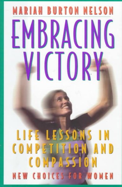 Embracing Victory: Life Lessons In Competition And Compassion cover
