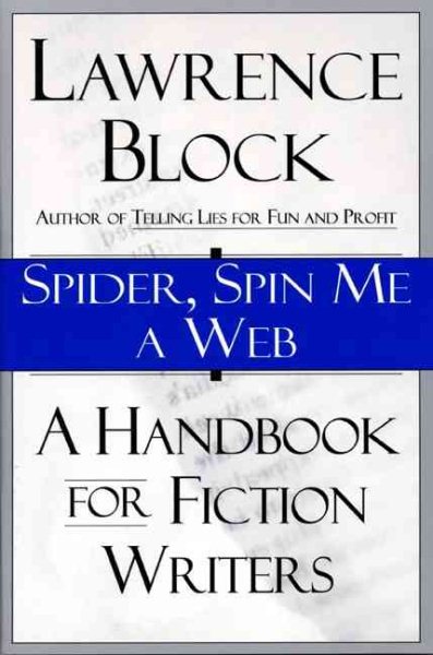 Spider, Spin Me A Web: A Handbook for Fiction Writers cover