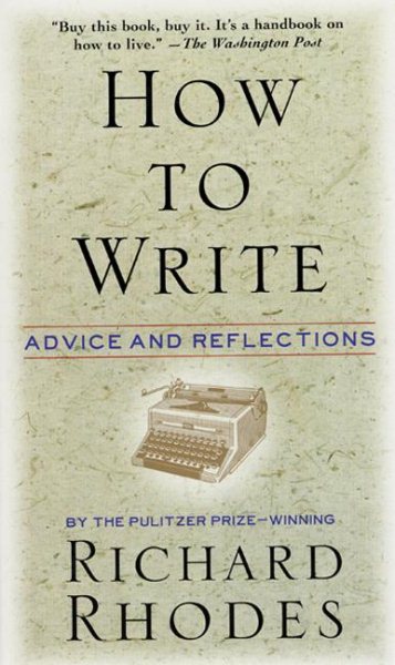 How to Write: Advice and Reflections cover