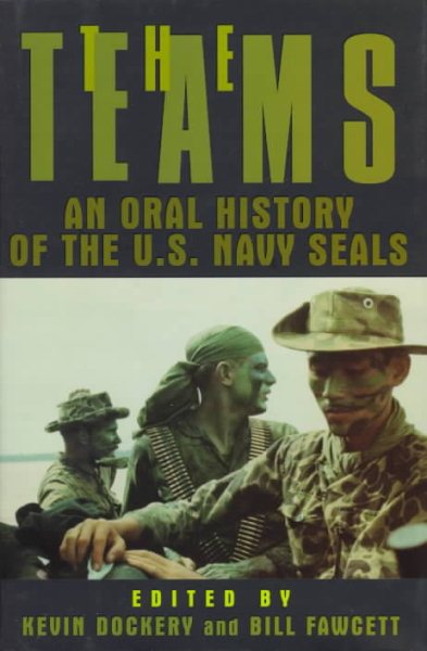 The Teams: An Oral History of the U.S. Navy Seals